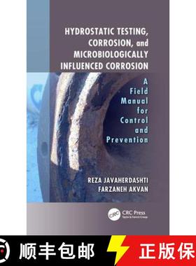 【3-4周达】Hydrostatic Testing, Corrosion, and Microbiologically Influenced Corrosion: A Field Manual... [9781138060067]