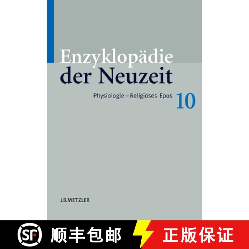 【3-4周达】Enzyklopädie Der Neuzeit: Band 10: Physiologie-Religiöses Epos [9783476020000]