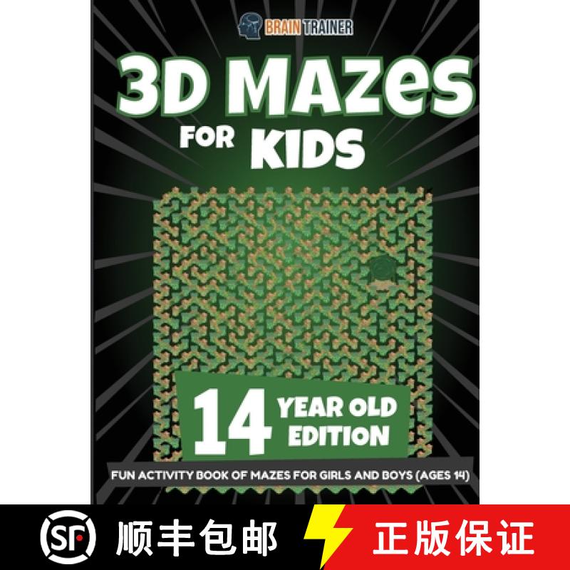 【3-4周达】3D Mazes for Kids 14 Year Old Edition - Fun Activity Book of Mazes for Girls and Boys (Age... [9781922364401]
