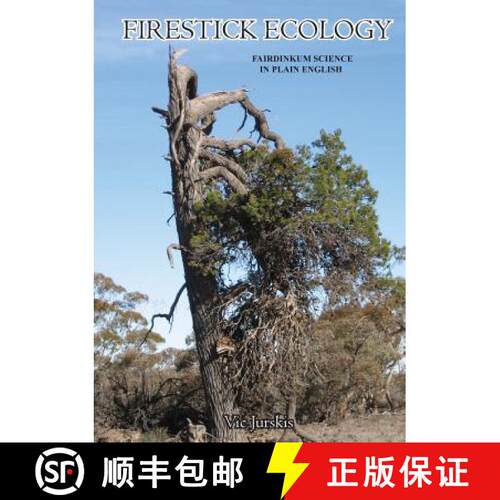 【3-4周达】Firestick Ecology: Fairdinkum science in plain English [9781925138740]