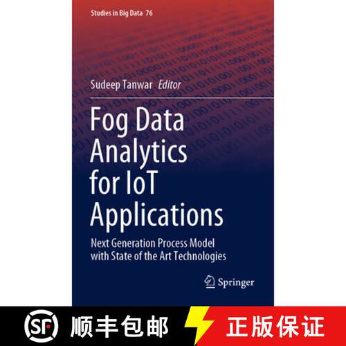 【3-4周达】Fog Data Analytics for IoT Applications : Next Generation Process Model with State of the ... [9789811560460]