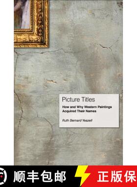【3-4周达】Picture Titles – How and Why Western Paintings Acquired Their Names [9780691165271]