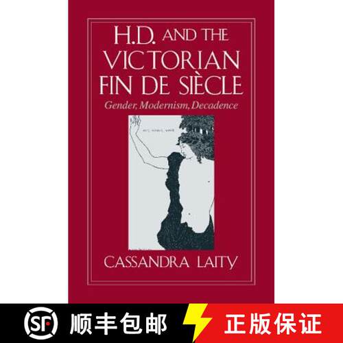 预订 精装 H. D. and the Victorian Fin de Siecle: Gender, Modernism, Decadence - H. D. and the Victori... [9780521554145]