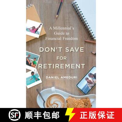 【3-4周达】Don't Save for Retirement: A Millennial's Guide to Financial Freedom [9781544513768]