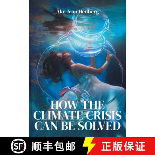 【3-4周达】How the Climate Crisis Can Be Solved: Instead of the failed ITER fusion project and its TO... [9789180576888]