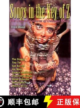 预订 Songs in the Key of Z: The Curious Universe of Outsider Music [9781556523724]