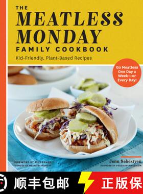 【3-4周达】The Meatless Monday Family Cookbook: Kid-Friendly, Plant-Based Recipes [Go Meatless One Da... [9781592339051]