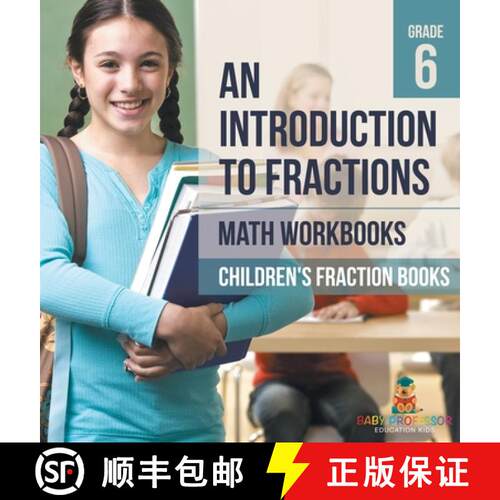 【3-4周达】精装 An Introduction to Fractions - Math Workbooks Grade 6 | Children's Fraction Books [9798869411471]