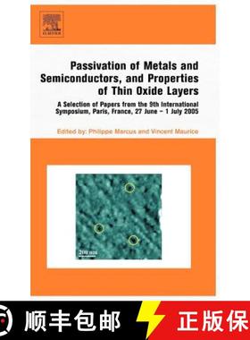 【3-4周达】Passivation of Metals and Semiconductors, and Properties of Thin Oxide Layers: A Selection... [9780444522245]