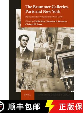 预订 The Brummer Galleries, Paris and New York: Defining Taste from Antiquities to the Avant-Garde [9789004539648]