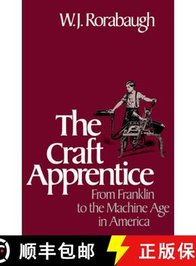 【3-4周达】Craft Apprentice: From Franklin to the Machine Age in America [9780195051896]