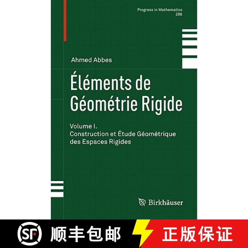 【4周达】Elements de Geometrie Rigide: Volume I: Construction Et Etude Geometrique Des Espaces Rigides [9783034800112]