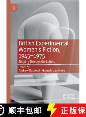 【3-4周达】British Experimental Women's Fiction, 1945--1975: Slipping Through the Labels [9783030727680]