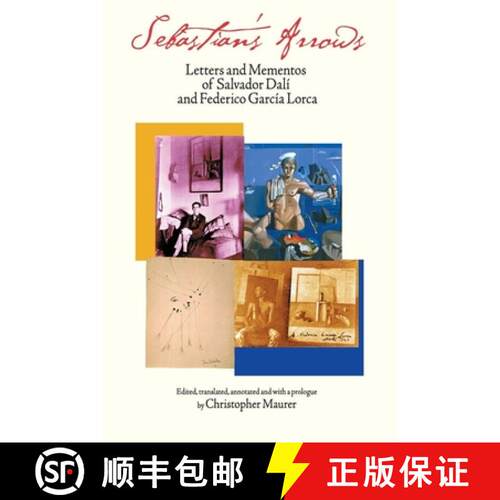 【3-4周达】精装 Sebastian`s Arrows – Letters and Mementos of Salvador Dali and Federico Garcia Lorca [9780967880884]
