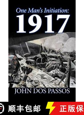 【3-4周达】One Man's Initiation: 1917 by John Dos Passos, Fiction, Classics, Literary, War & Military [9781603120067]