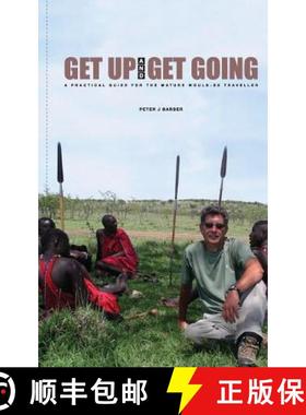 【3-4周达】Get Up and Get Going: A Practical Guide for the Mature Would-Be Traveler [9789966153562]