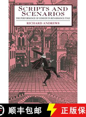 【3-4周达】Scripts and Scenarios: The Performance of Comedy in Renaissance Italy [9780521353571]