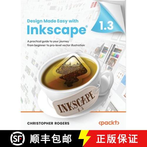 预订 Design Made Easy with Inkscape: A practical guide to your journey from beginner to pro-level vec... [9781801078771]