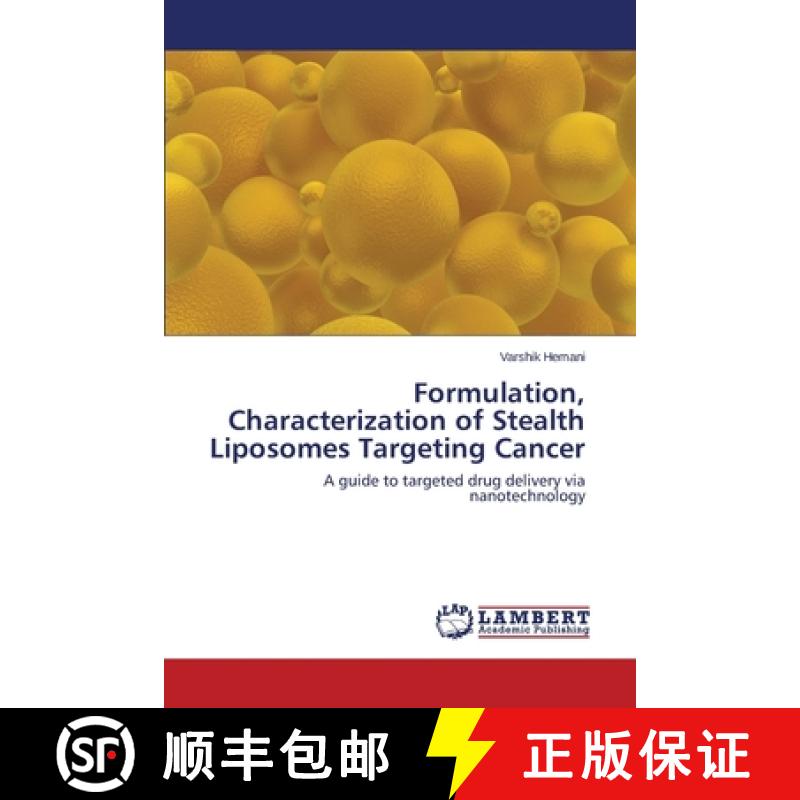 预订 Formulation, Characterization of Stealth Liposomes Targeting Cancer [9783659484346]
