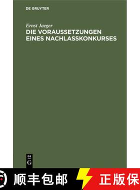 预订 Die Voraussetzungen eines Nachlaßkonkurses [9783112454091]
