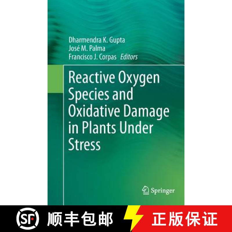 【3-4周达】Reactive Oxygen Species and Oxidative Damage in Plants Under Stress [9783319372976]