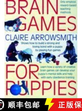 【3-4周达】Brain Games for Puppies: Shows How to Build a Stong and Loving Bond with a Puppy by Playin... [9781842862483]