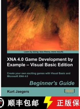 预订 XNA 4.0 Game Development by Example: Beginner's Guide â€“ Visual Basic Edition [9781849692403]