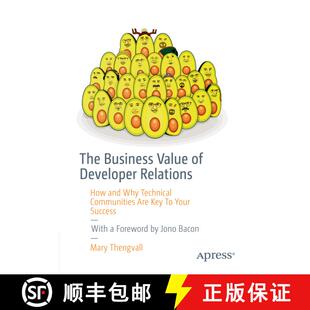 【3-4周达】The Business Value of Developer Relations : How and Why Technical Communities Are Key To Y... [9781484237472]