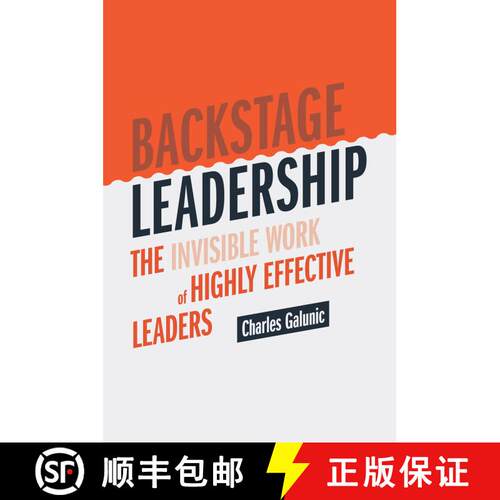 【3-4周达】精装 Backstage Leadership: The Invisible Work of Highly Effective Leaders [9783030361709]