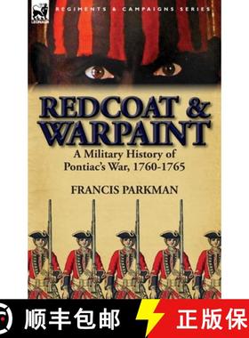 【3-4周达】Redcoat & Warpaint: A Military History of Pontiac's War, 1760-1765 [9780857069153]