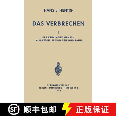 【3-4周达】Das Verbrechen I : Der Kriminelle Mensch im Kräftespiel von Zeit und Raum [9783642489990]