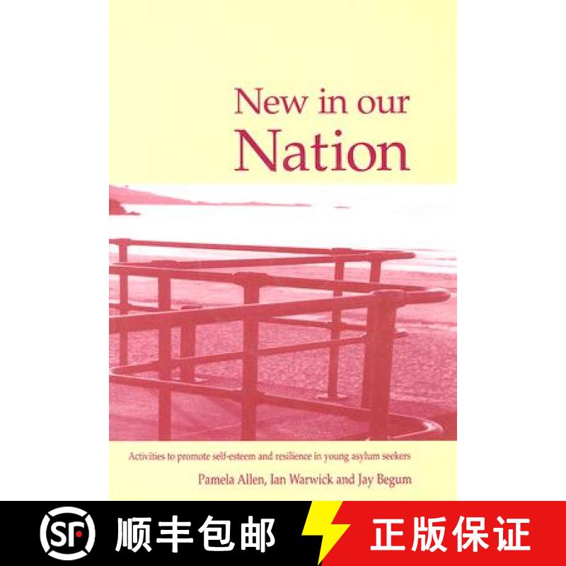 【3-4周达】New in Our Nation: Activities to Promote Self-Esteem and Resilience in Young Asylum Seeker... [9781904315216]