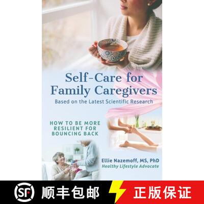 【3-4周达】Self-Care for Family Caregivers: How to Be More Resilient for Bouncing Back [9780578374482]