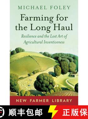 【3-4周达】Farming for the Long Haul: Resilience and the Lost Art of Agricultural Inventiveness [9781603588003]