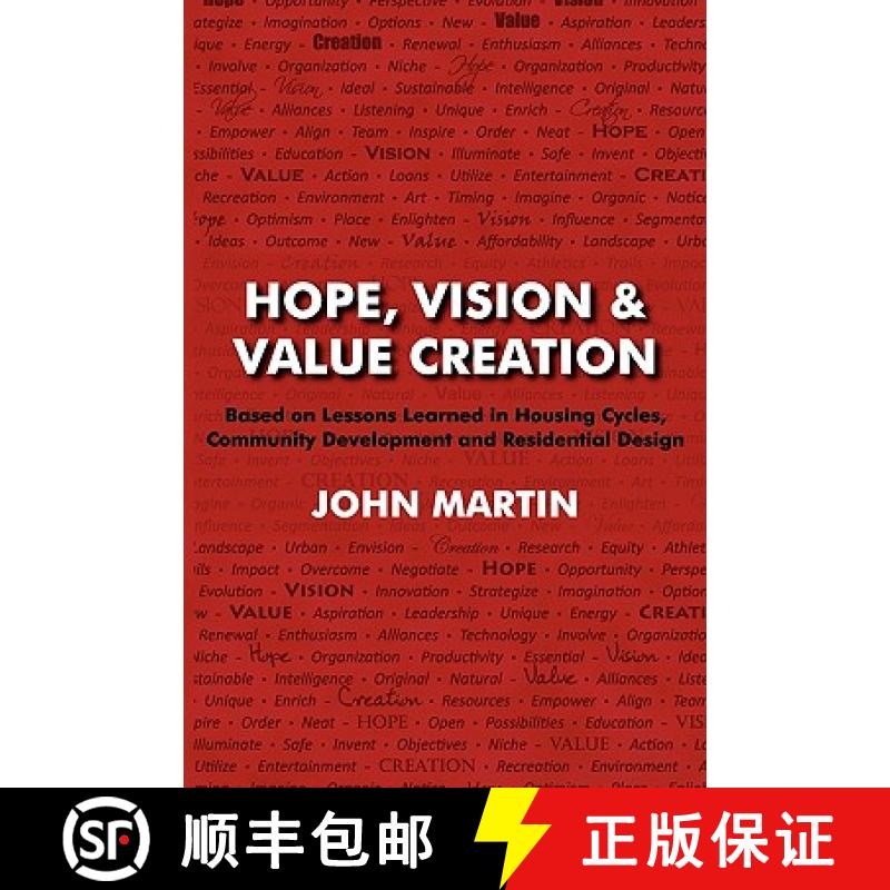 【3-4周达】Hope, Vision & Value Creation, Based on Lessons Learned in Housing Cycles, Community Devel... [9781936051564]