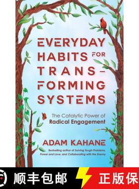 【3-4周达】Everyday Habits for Transforming Systems: The Catalytic Power of Radical Engagement [9781523006861]