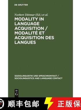 【3-4周达】Modality in Language Acquisition / Modalité Et Acquisition Des Langues [9783110123784]