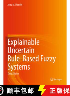 【3-4周达】Explainable Uncertain Rule-Based Fuzzy Systems [9783031353802]