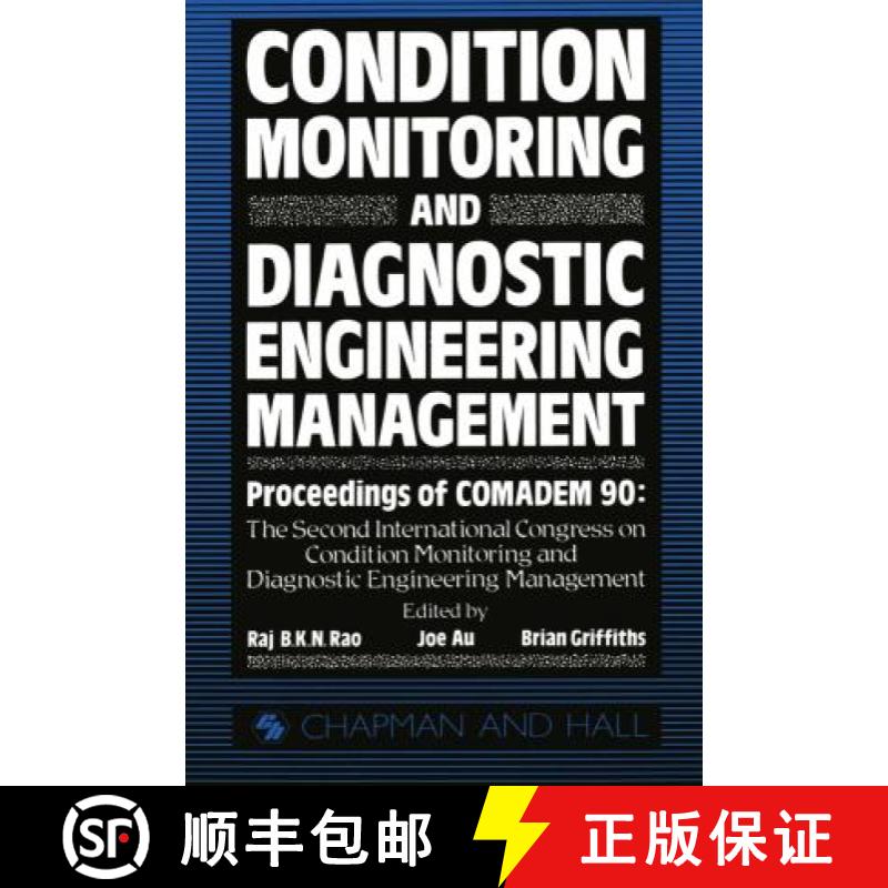【3-4周达】Condition Monitoring and Diagnostic Engineering Management: Proceeding of COMADEM 90: The ... [9780412385605]