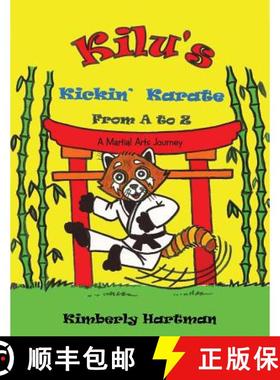【3-4周达】KILU'S Kickin' Karate From A to Z: A Martial Arts Journey [9781489703408]
