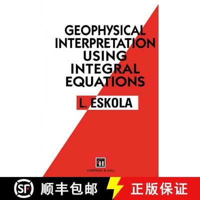 【3-4周达】Geophysical Interpretation using Integral Equations [9789401050456]