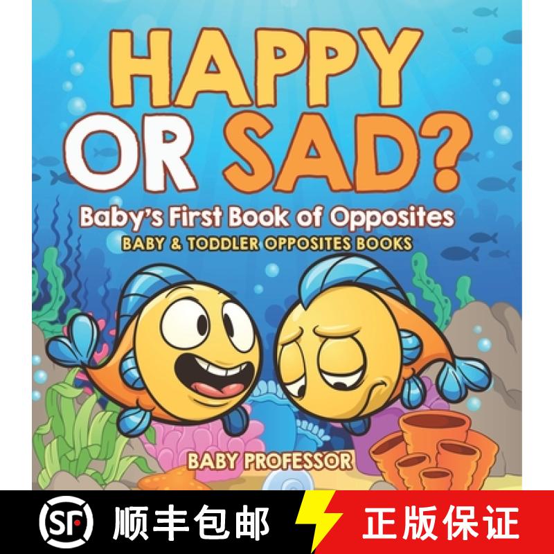 【3-4周达】Happy or Sad? Baby's First Book of Opposites - Baby & Toddler Opposites Books [9798869442468]