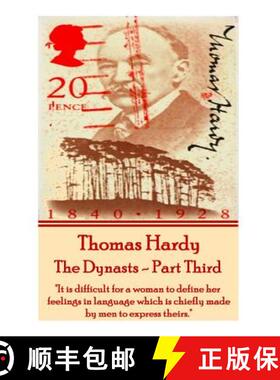 【3-4周达】Thomas Hardy - The Dynasts - Part Third: It is difficult for a woman to define her feeling... [9781785436116]