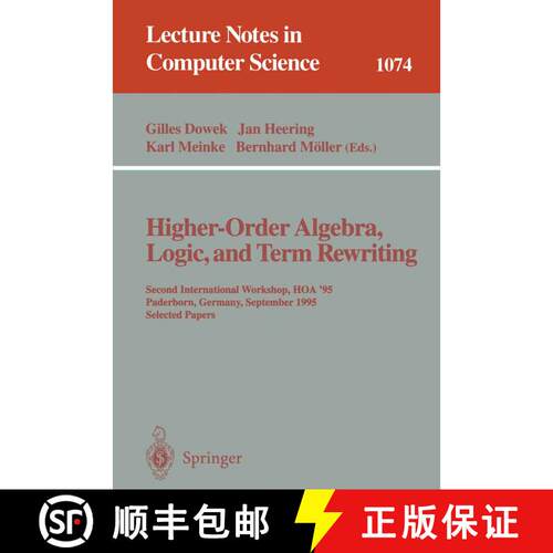 【3-4周达】Higher-Order Algebra, Logic, and Term Rewriting : Second International Workshop, HOA '95, ... [9783540612544]
