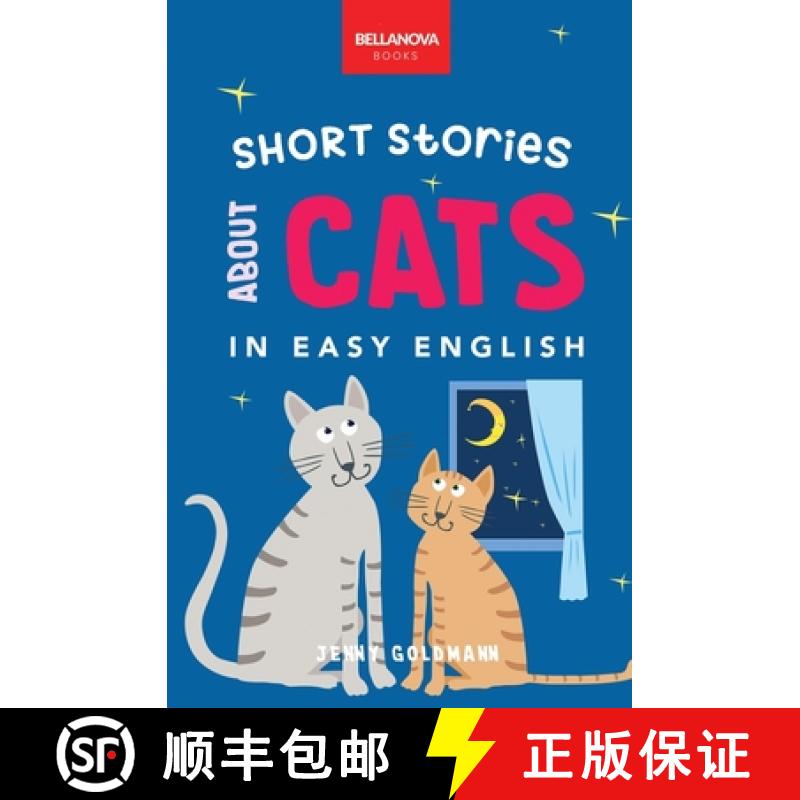 【2-3周达】Short Stories About Cats in Easy English: 15 Purr-fect Cat Stories for English Learners (A... [9786192640811]