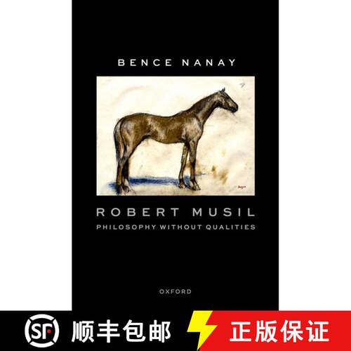 预订 精装 Robert Musil: Philosophy Without Qualities [9780197694121]
