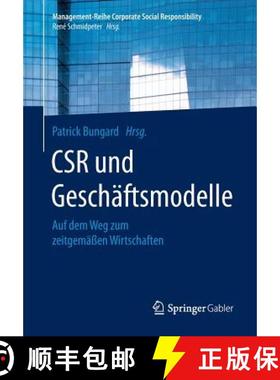 【3-4周达】CSR und Geschäftsmodelle : Auf dem Weg zum zeitgemäßen Wirtschaften [9783662528815]