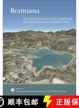 【3-4周达】Bramiana : Salvaging Information from a Destroyed Minoan Settlement in Southeast Crete [9781931534307]