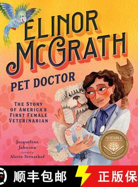 【3-4周达】Elinor McGrath, Pet Doctor: The Story of America's First Female Veterinarian [9781506492032]
