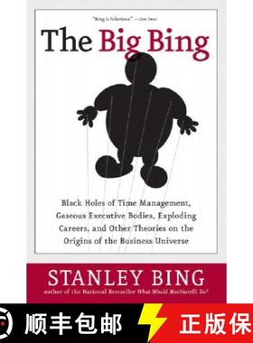 【3-4周达】The Big Bing: Black Holes of Time Management, Gaseous Executive Bodies, Exploding Careers,... [9780060529574]